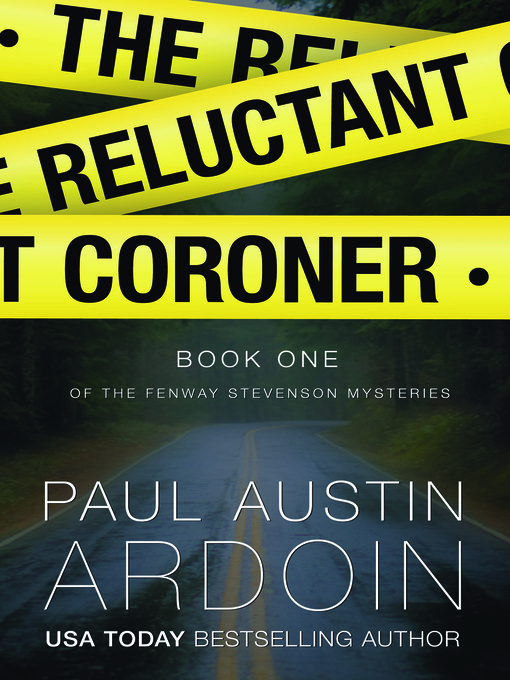 Title details for The Reluctant Coroner by Paul Austin Ardoin - Available